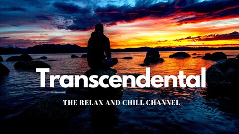 RELAX AND CHILL _ Transcendental (Yoga, meditation)