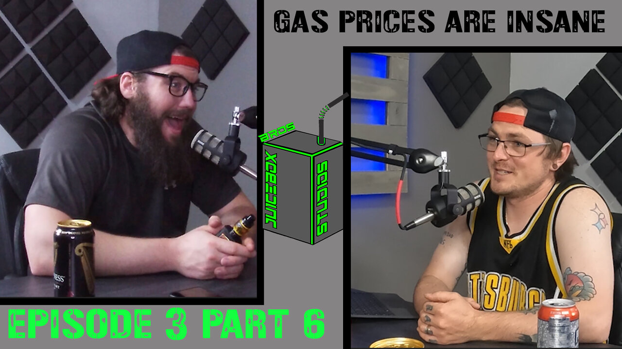 These Gas Prices are Too High | Podcast | Episode 3 | Part 6