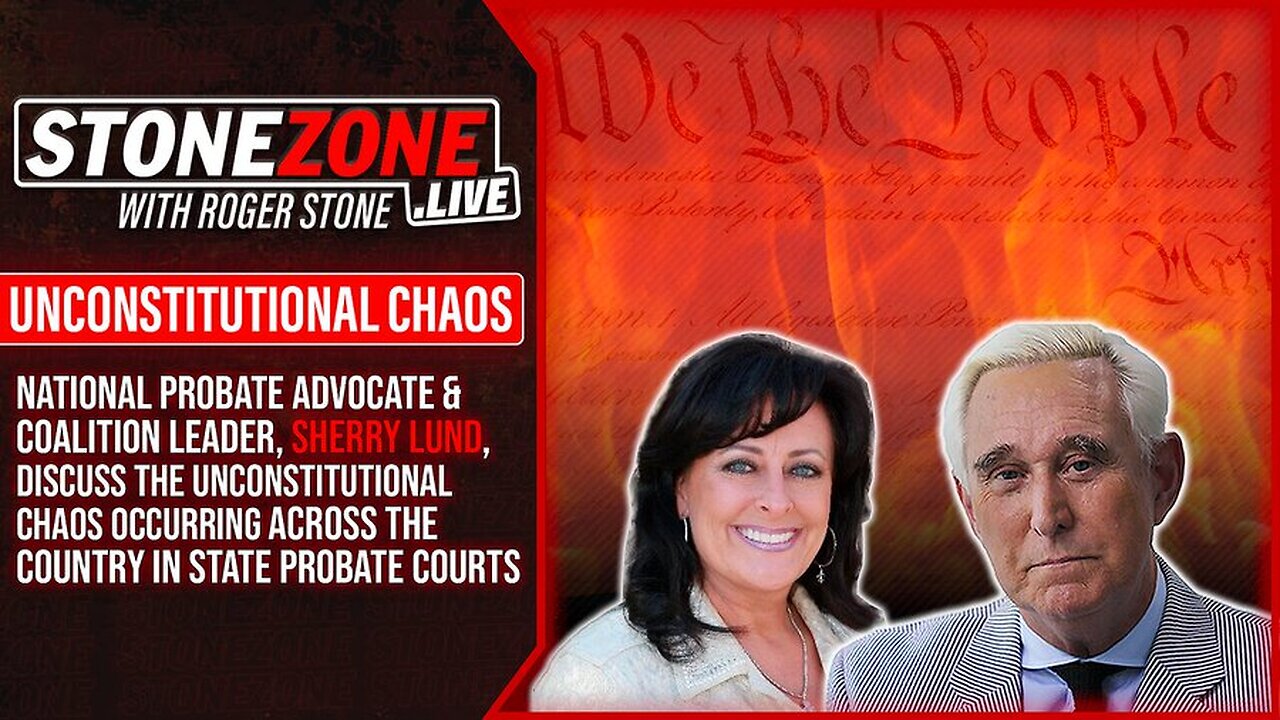 Unconstitutional Chaos Across the Country in State Probate Courts - Sherry Lund Enters The StoneZONE