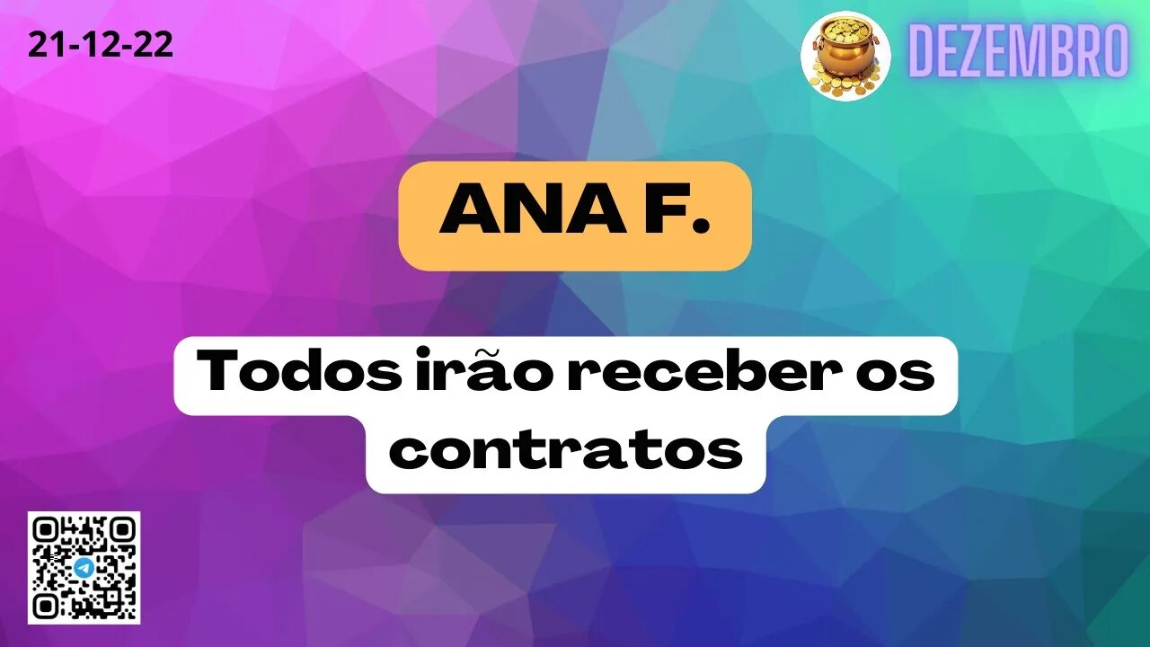 ANA F. Todos irão receber os contratos