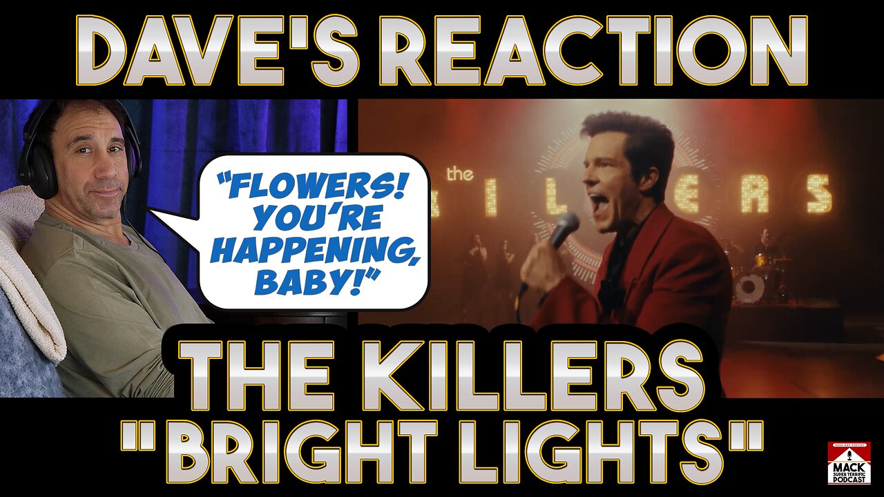 Dave's Reaction: The Killers — Bright Lights