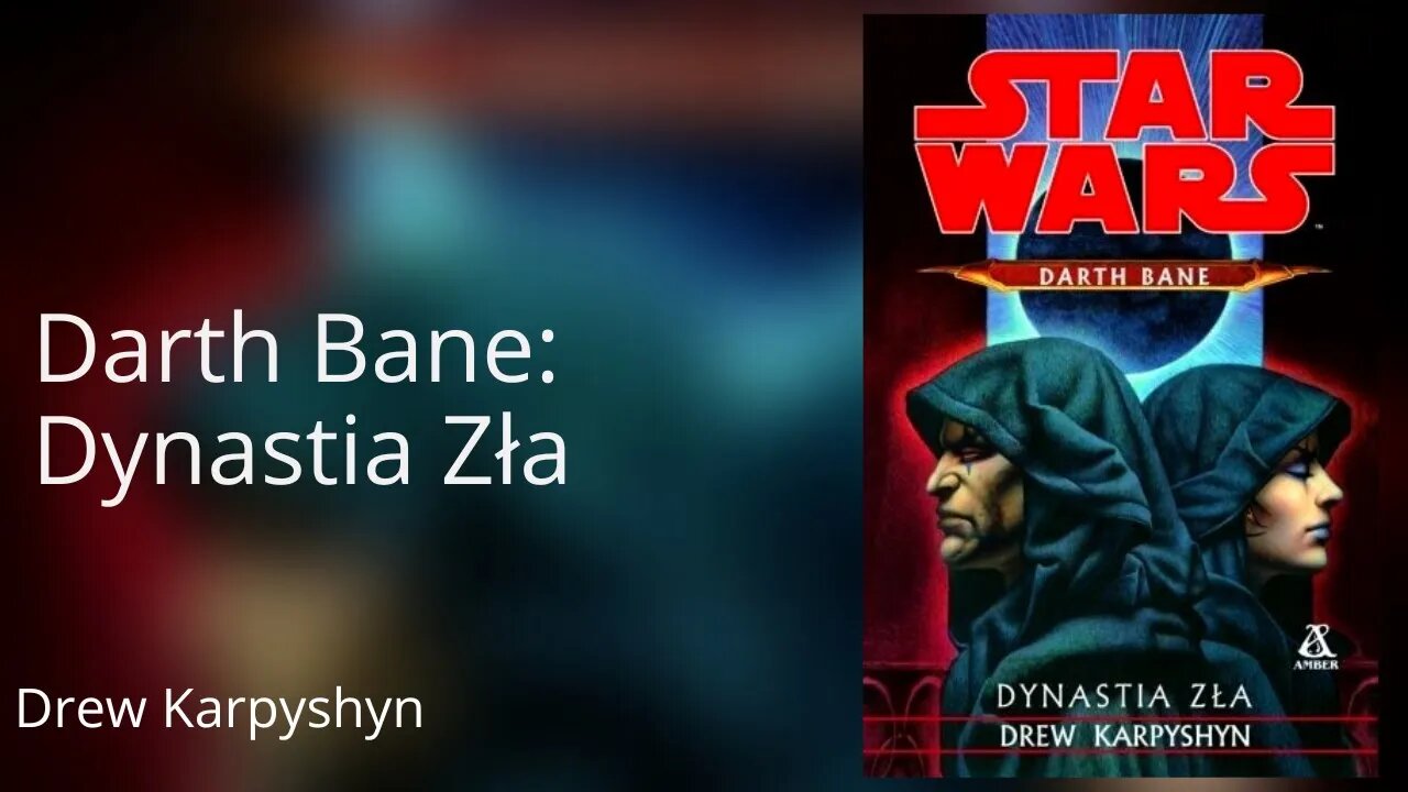 Darth Bane: Dynastia Zła, Cykl: Trylogia Dartha Bane'a (tom 3) Star Wars- Drew Karpyshyn