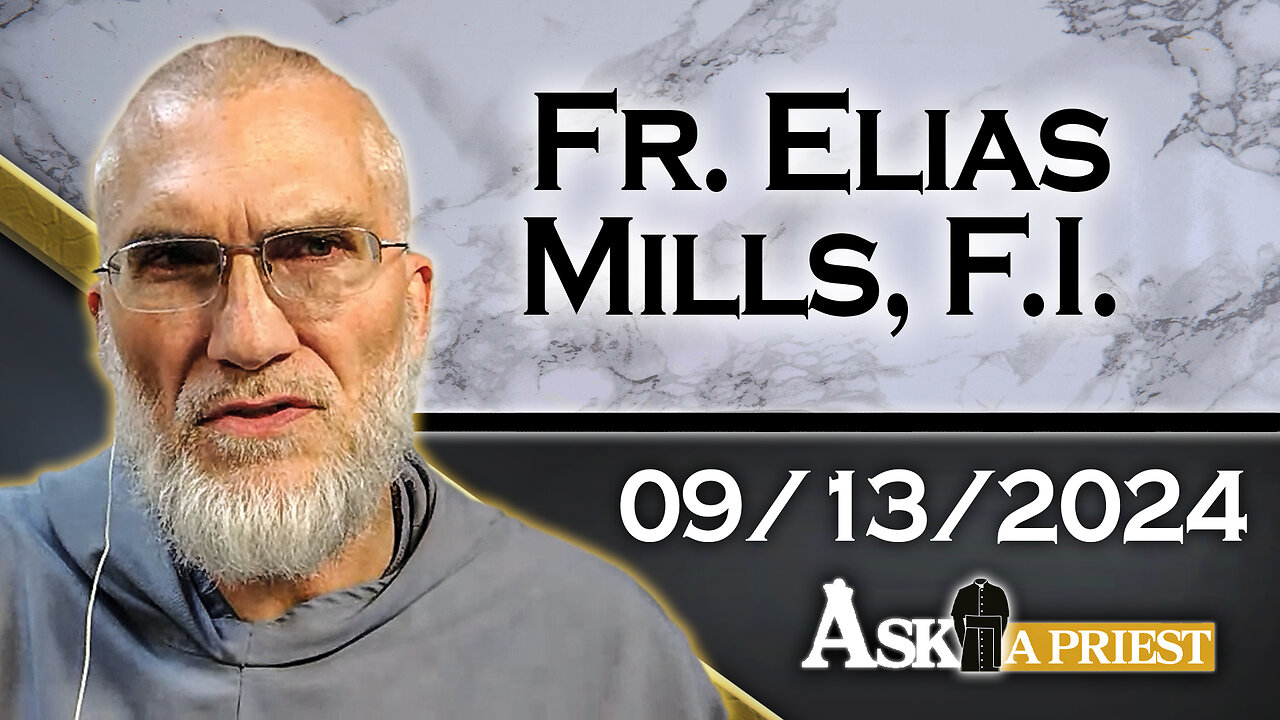 AAP Live with Fr. Elias Mills, F.I. - 9/13/24 - Difference Between Lacrosse and Yoga