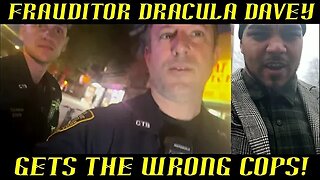 Frauditor Dracula Davey Gets the Wrong Cops & Files Complaints: HAHA!