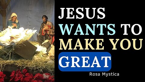 JESUS wants to make you Great