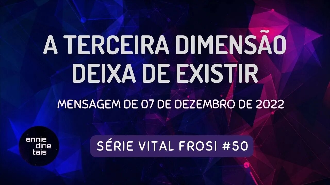 #50--2022 l A terceira dimensão deixa de existir l 07 dez 2022