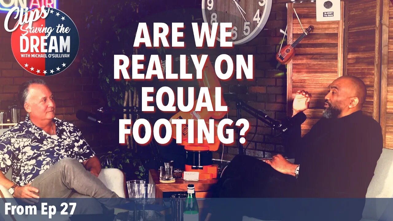Are we really on equal footing? | Saving the Dream Clips