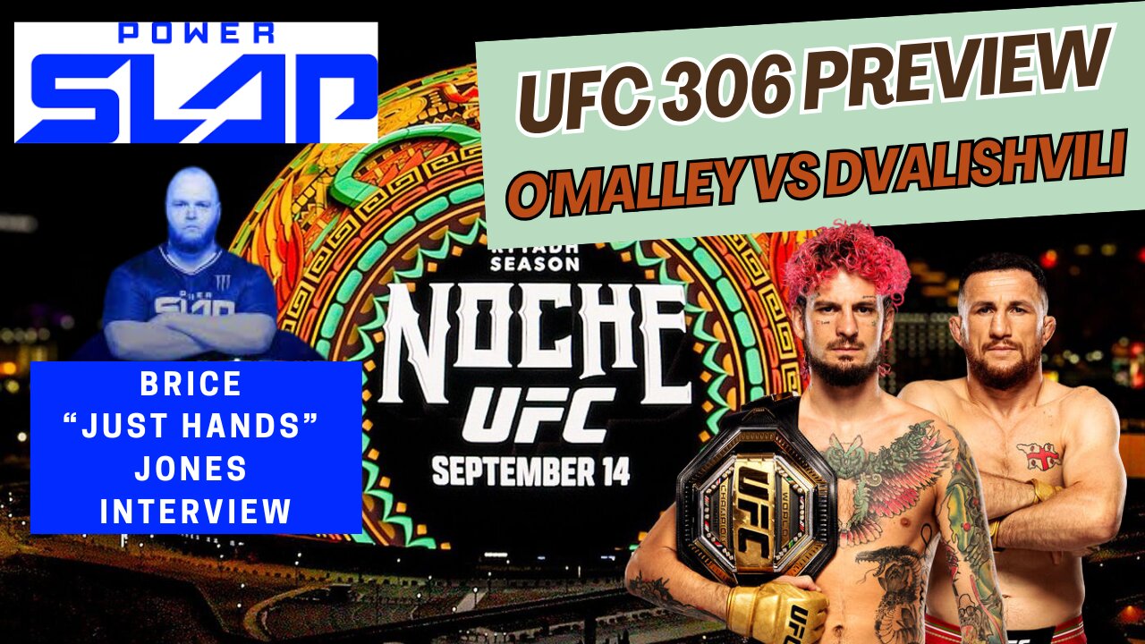 Power Slap Brice Jones Interview. Will Suga Sean O'Malley Win At UFC Noche? UFC 306 Preview.