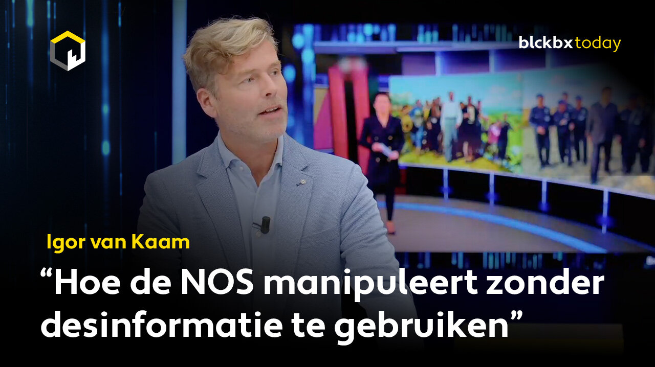 "Hoe de NOS manipuleert zonder desinformatie te gebruiken", aldus Igor van Kaam