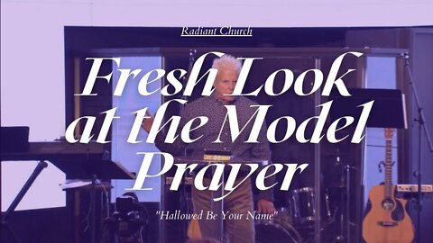 A Fresh Look at the Model Prayer Part 2 | Radiant Church with Robert Henderson