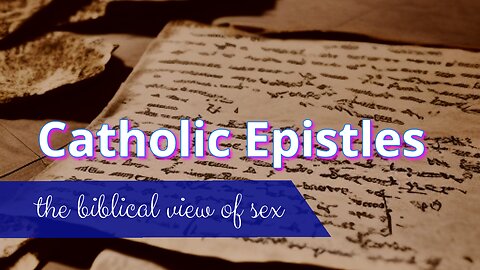 Sex: the biblical view | Catholic Epistles