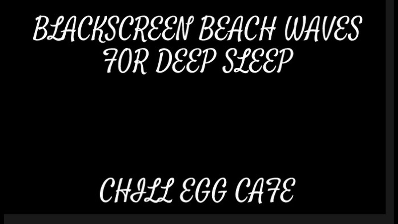 BLACKSCREEN BEACH WAVES FOR SLEEP