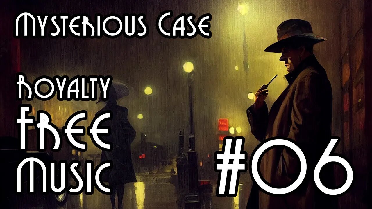 FREE Music for Commercial Use at YME - Mysterious Case #06