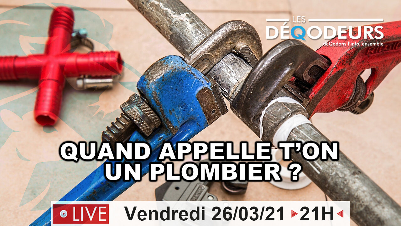 Quand appelle t'on un plombier ? Live du 26 mars 2021