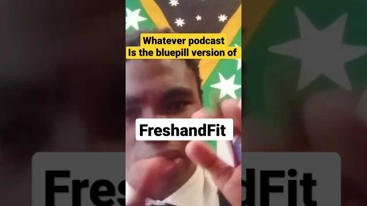 Whatever podcast is a Safe version of FreshandFit #whatever #freshandfitpodcast #bluepill #redpill