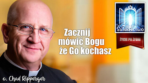 O. Ripperger Sukces w Modlitwie i Świętość ✽ Życie po Życiu ✽ LEKTOR PL