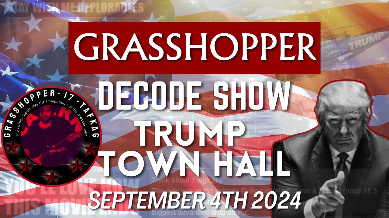 Grasshopper Live Decode Show - Trump Townhall W/ Hannity