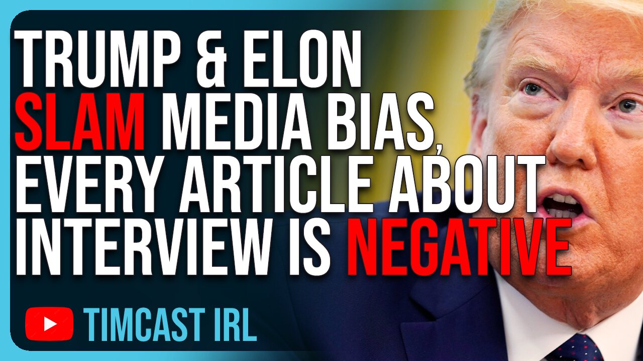 Trump & Elon SLAM Media Bias, Every Article About Record Interview Is NEGATIVE