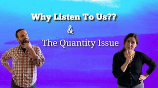 Why Listen To Us / The Quantity Issue