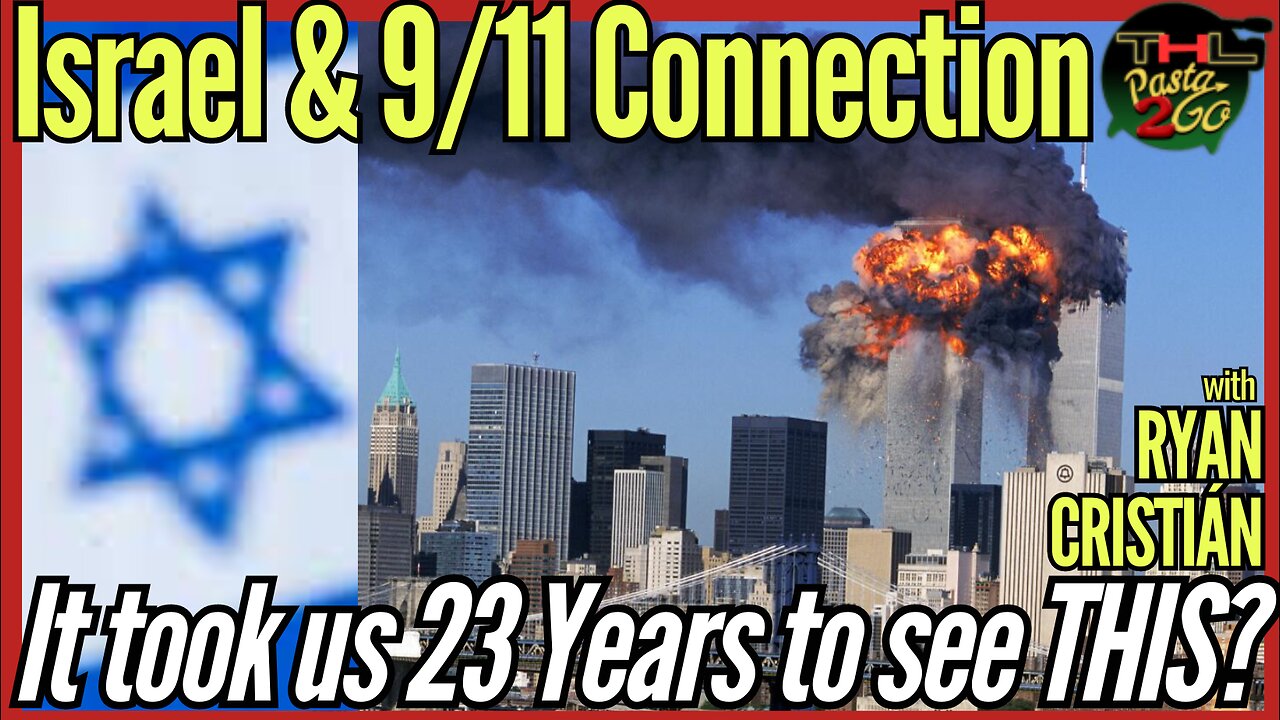 Israel & 9/11: 23 Years Later with RYAN CRISTIÁN, The Last American Vagabond