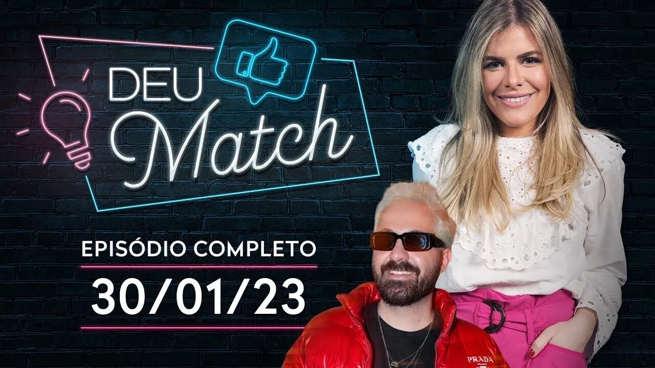 DEU MATCH COM EDUARDO AMARANTE | 30/01/2023