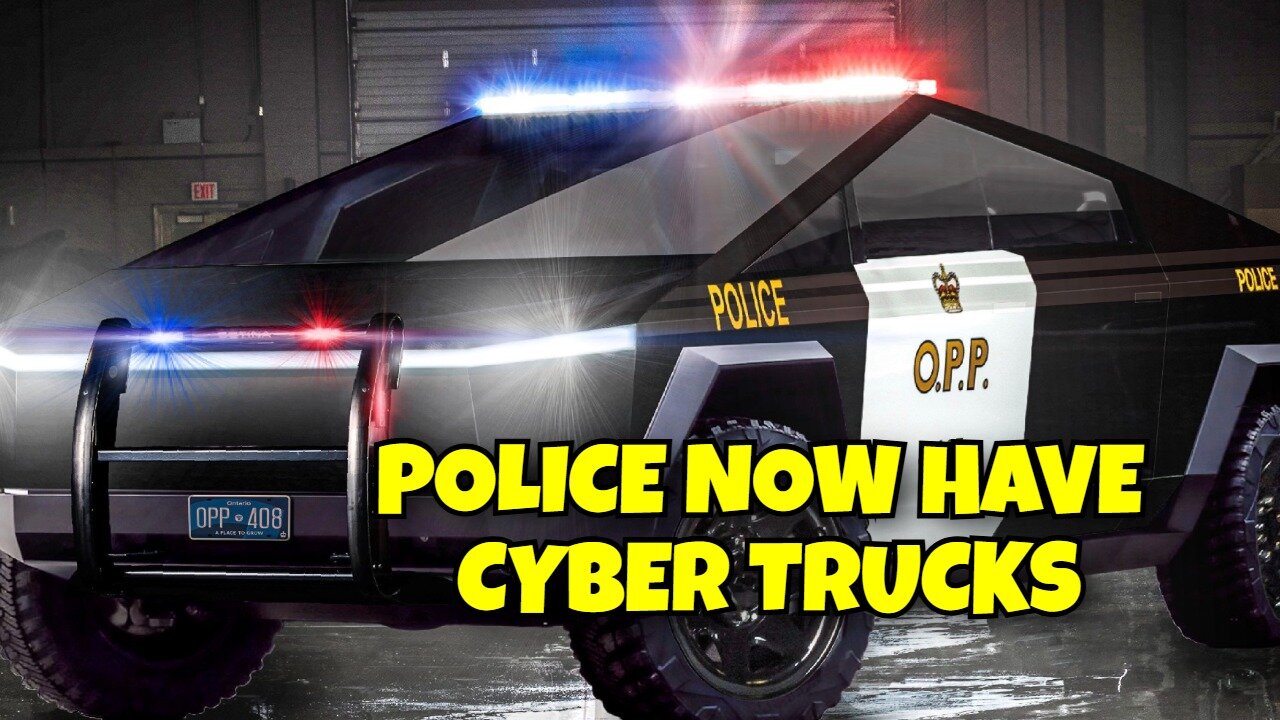 POLICE DEPARTMENTS HAVE CYBER TRUCKS NOW