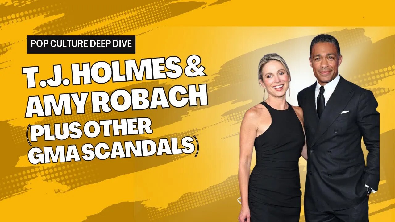 Pop Culture Deep Dive | WTH is Happening at GMA?! (T.J Holmes and Amy Robach Deep Dive)