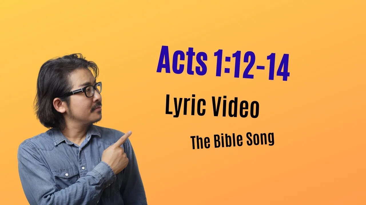 Acts 1:12-14 [Lyric Video] - The Bible Song