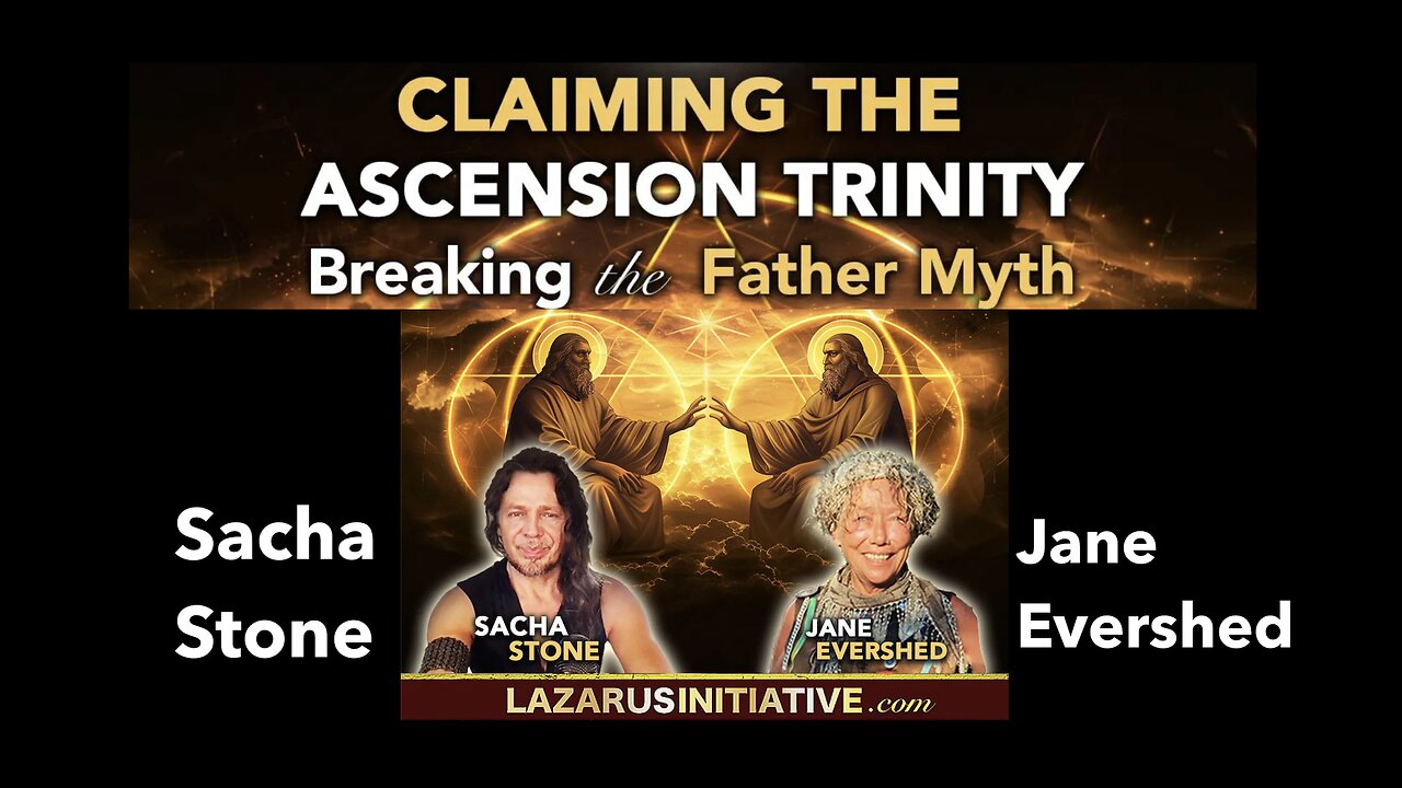 Claiming the Ascension Trinity/Breaking the Father Myth