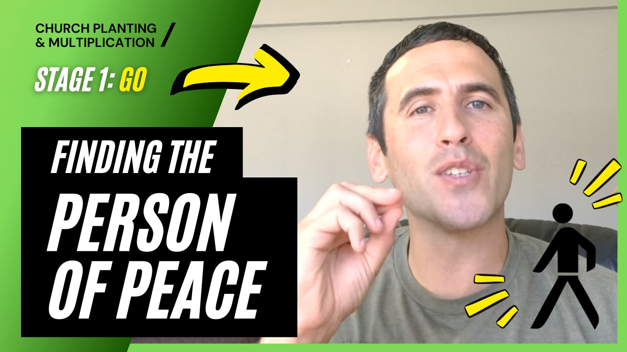 Stage 1: GO --> Part 3- Person of Peace | CHURCH PLANTING & MULTIPLICATION // Adam Welch