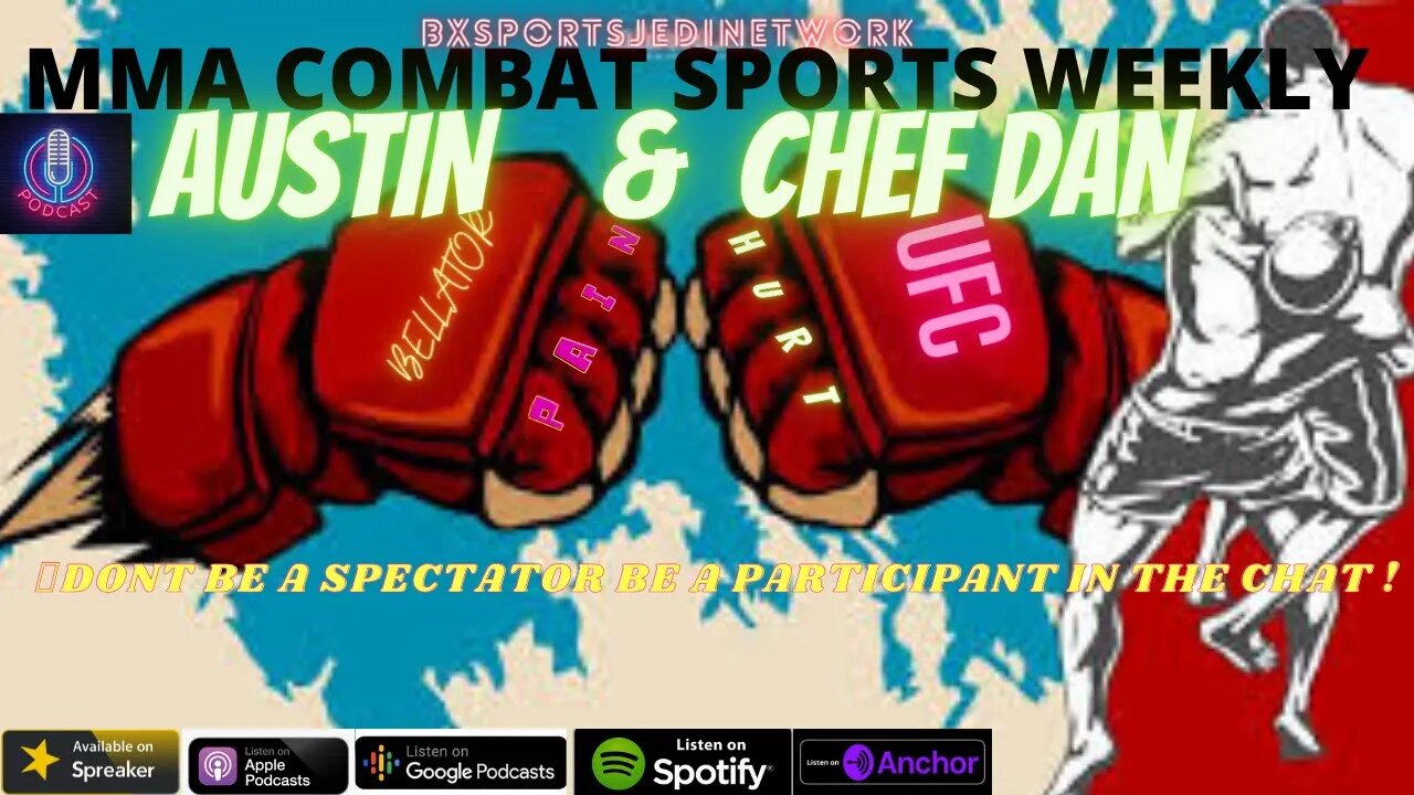 MMA WEEKLY WITH AUSTIN & CHEF DAN UFC FIGHT NIGHT: KATTAR VS CHIKADZE PREVIEW