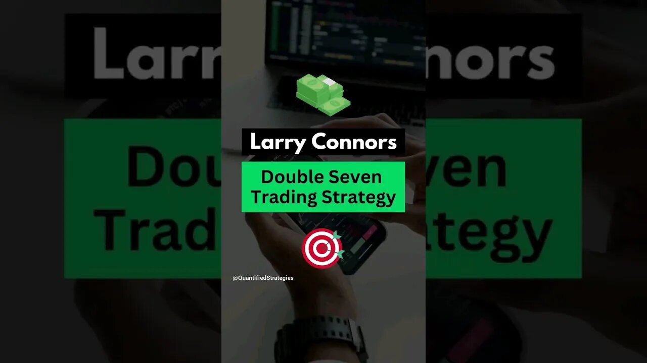 Double Seven Trading Strategy By Larry Connors