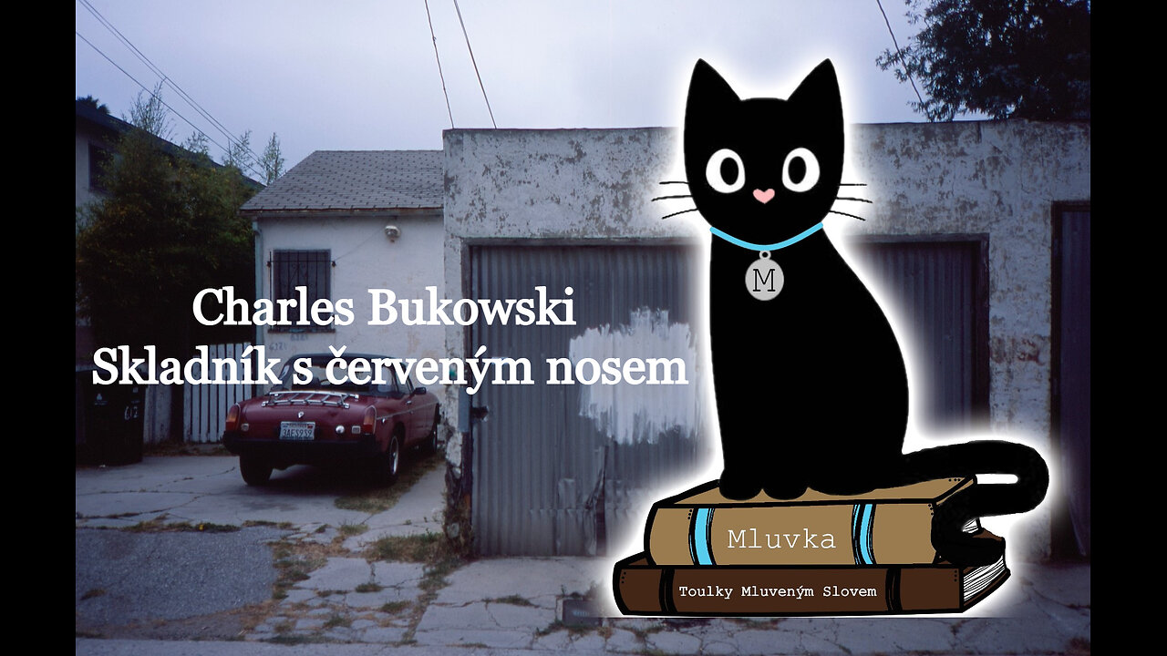 Charles Bukowski - Skladník s červeným nosem (Povídka) (Mluvené slovo CZ)