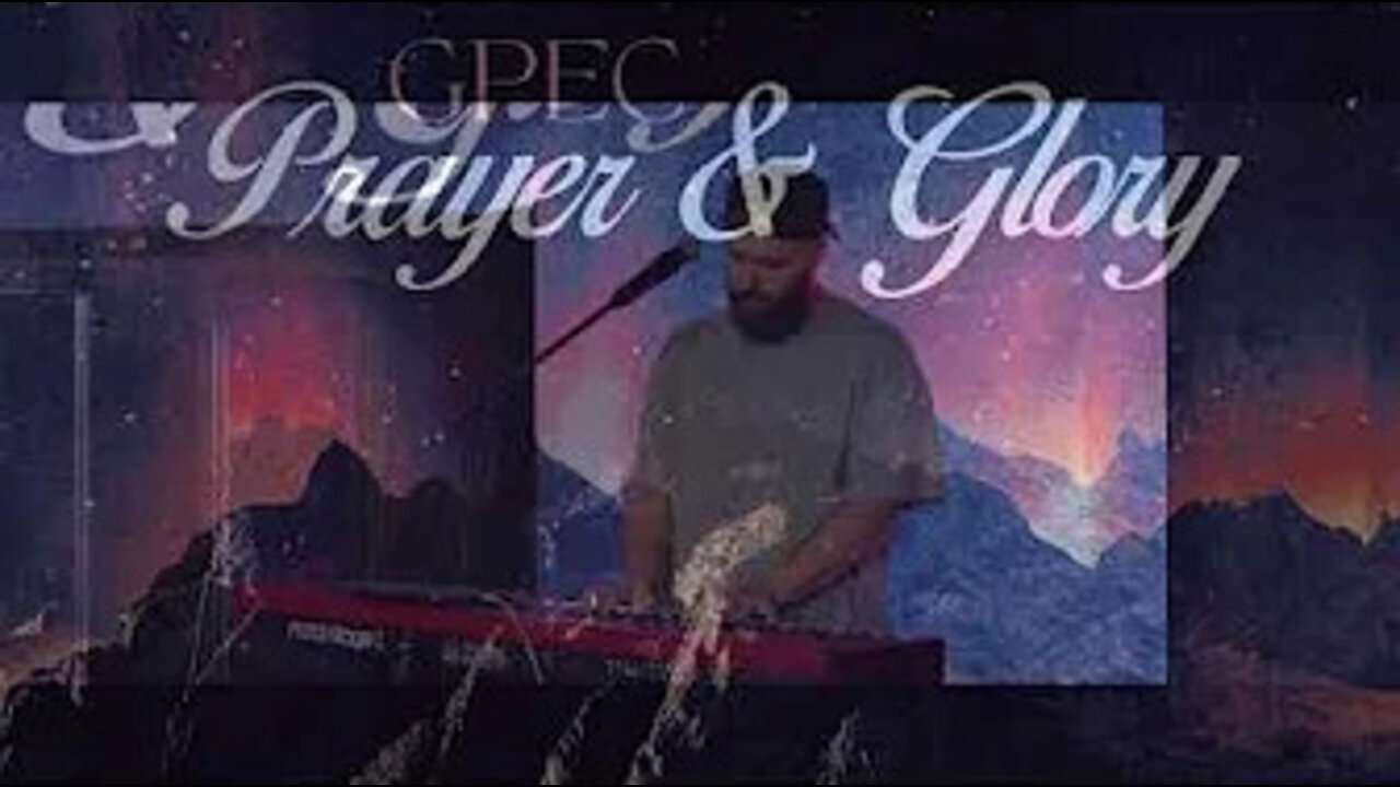 GPEC PRAYER AND GLORY