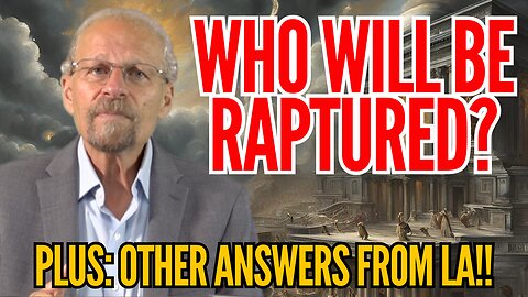 Is Every One Included in THE RAPTURE?