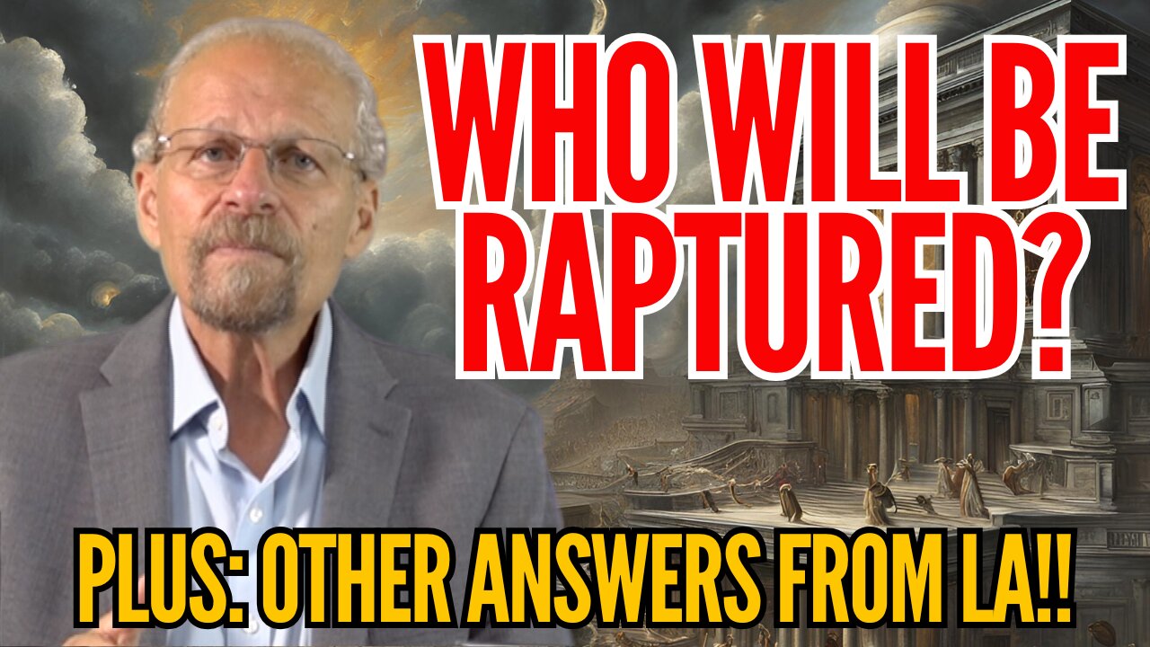 Is Every One Included in THE RAPTURE?