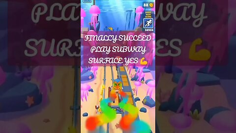 FINALLY SUCCEED PLAY SUBWAY SURF 💪