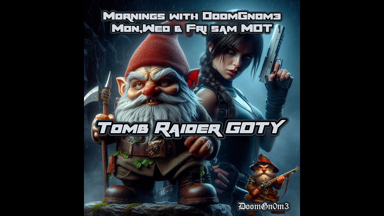 Mornings with DoomGnome: Tomb Raider GOTY Edition Ending, Starting Skull & Bones!