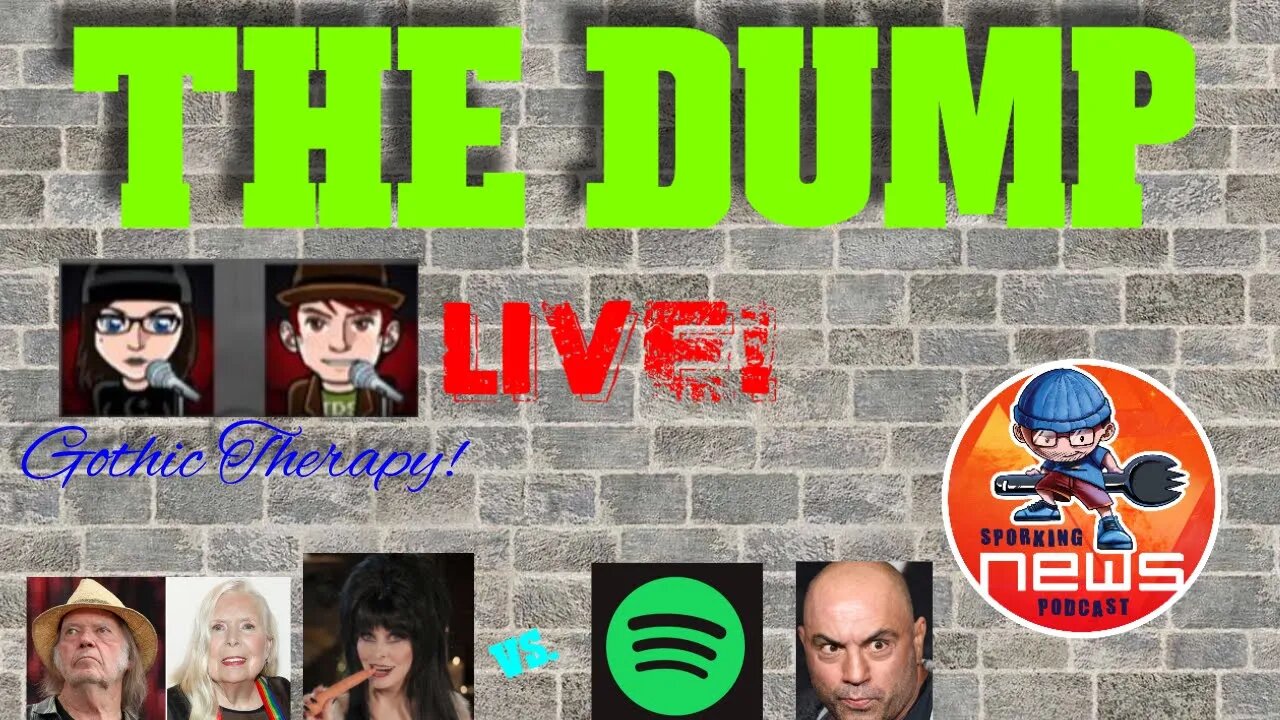 The Dump w/ Gothic Therapy| Joe Rogan/Spotify v all, Sean Penn say men are "widely feminized" & more