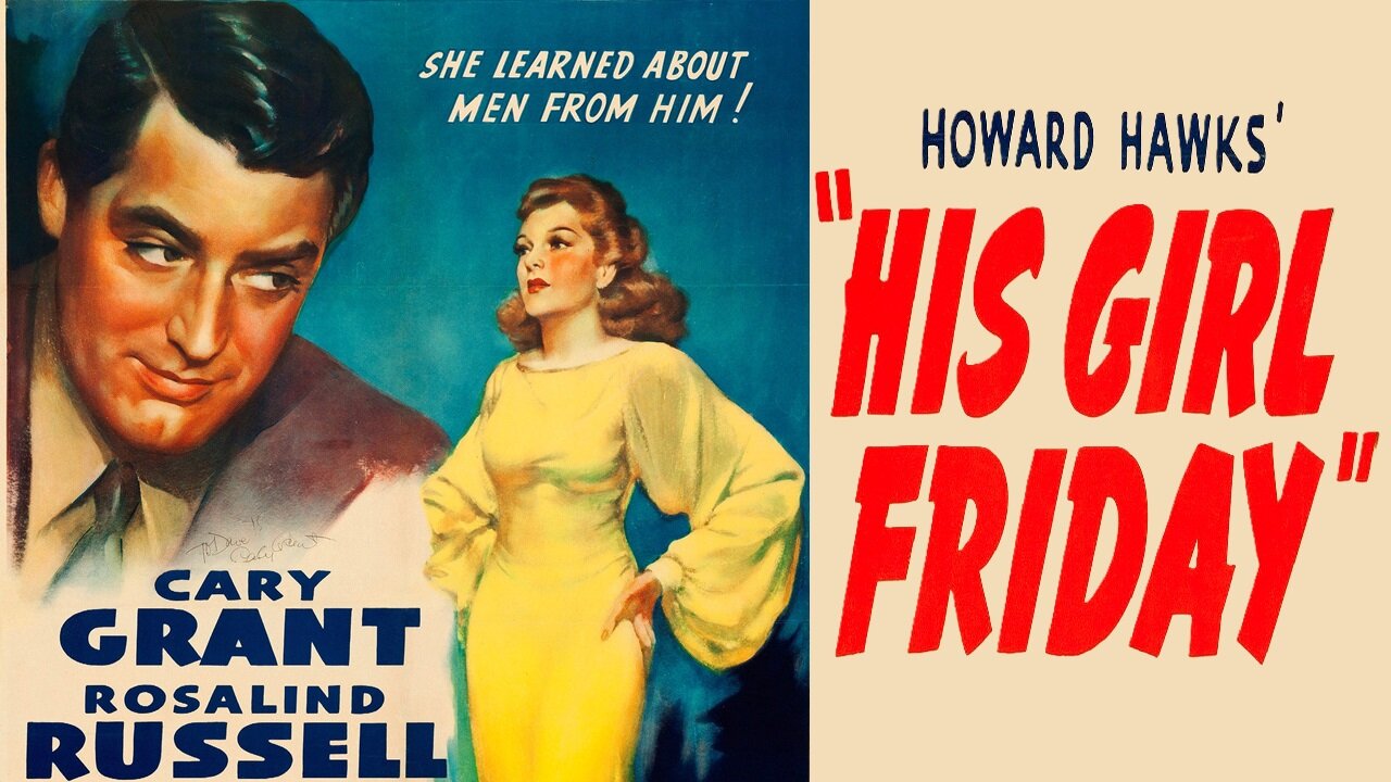 His Girl Friday (1940) Cary Grant, Rosalind Russell, Ralph Bellamy