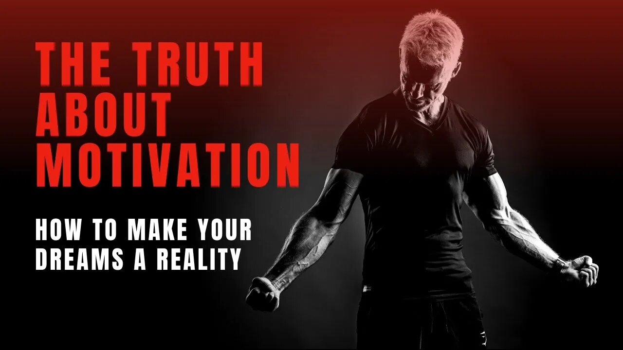 The Truth About Motivation