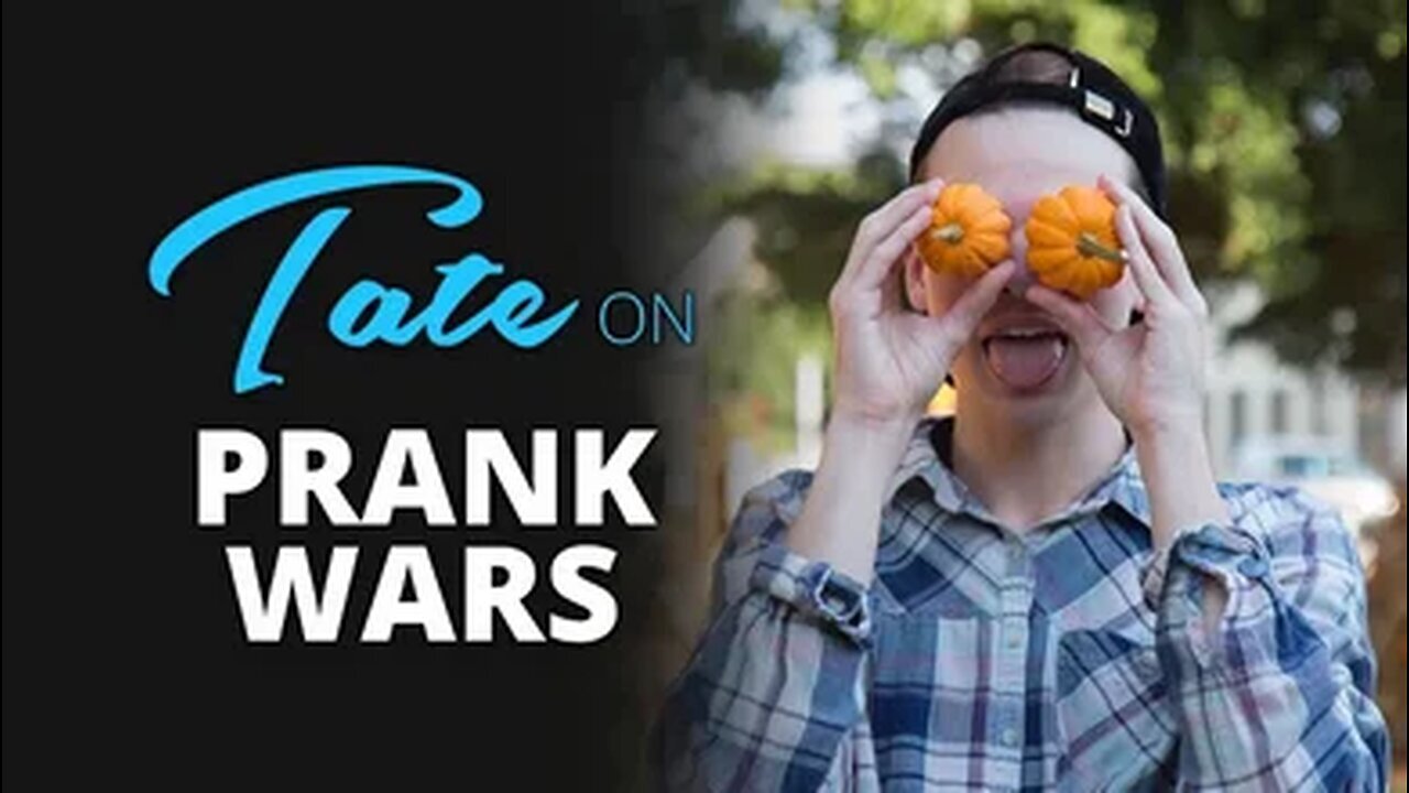 Tate on Prank Wars