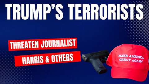 Trump Terrorists Threaten Journalist And Kamala Harris