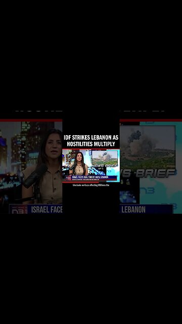 IDF Strikes Lebanon as Hostilities Multiply