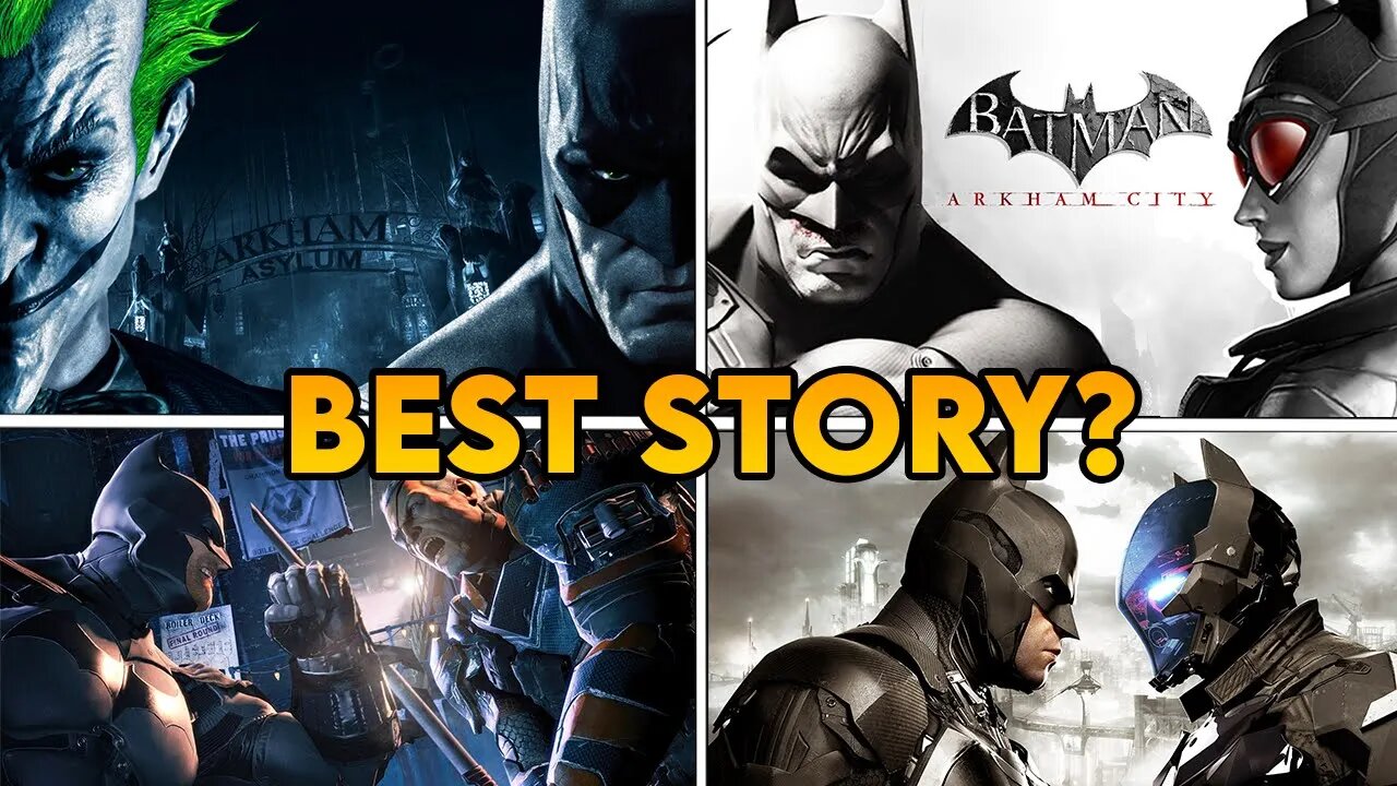 Which Arkham Game has the BEST Story?