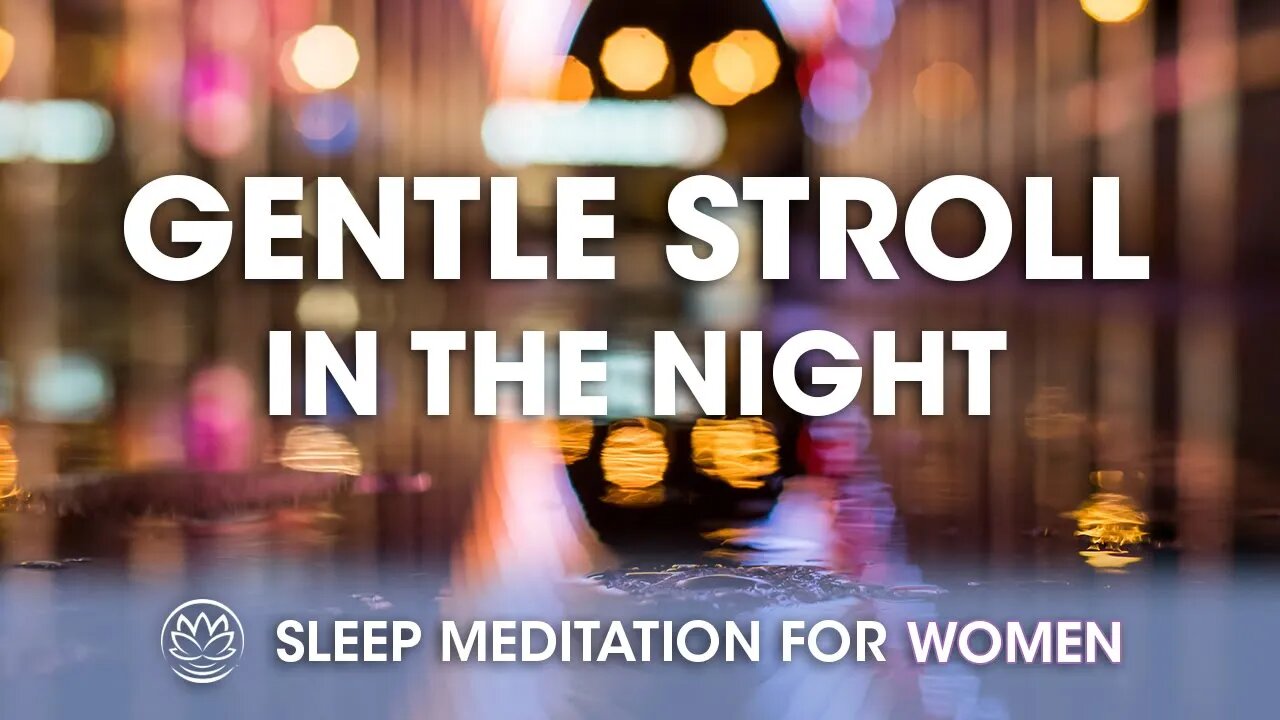 A Stroll in the Night // Sleep Meditation for Women