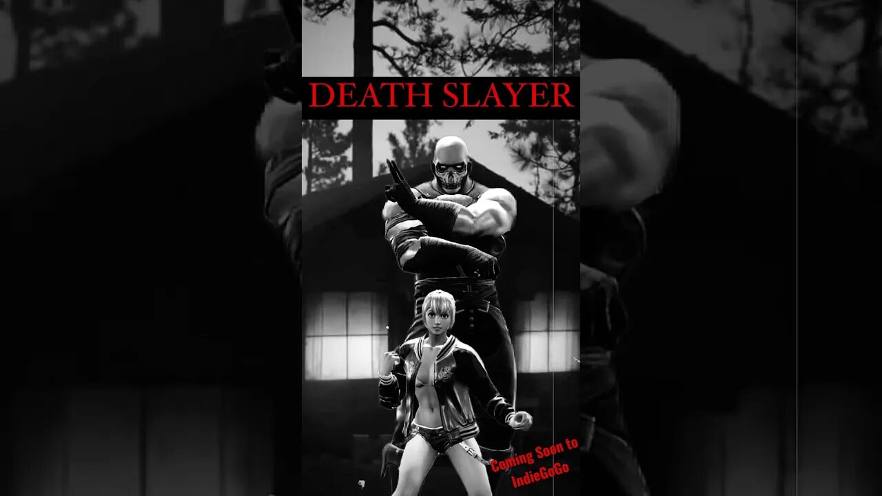 Death Slayer Coming Soon