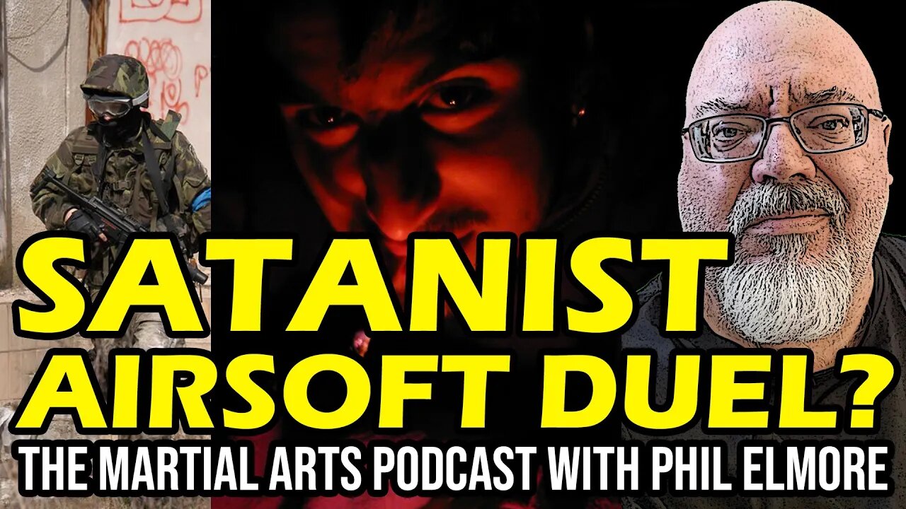 Airsofting Satanist HEMA BJJ Guy Wants to Fight Me (Episode 055)