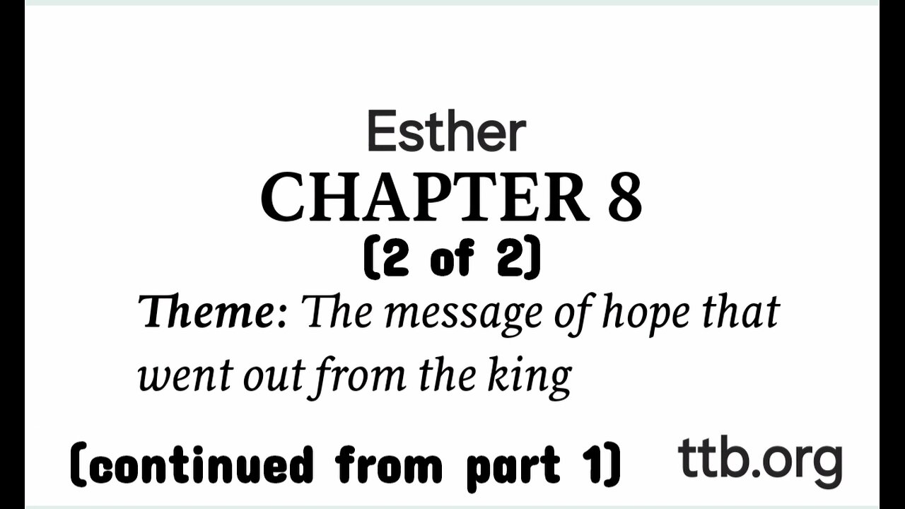 Esther Chapter 8 (Bible Study) (2 of 2)