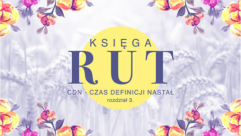 2024.10.27 - RUT cz3 - C.D.N. - CZAS DECYZJI NASTAŁ - Pastor Maciek